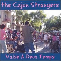 The Cajun Strangers - Valse A Deux Temps [live] lyrics