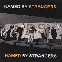 Named by Strangers - Named by Strangers lyrics
