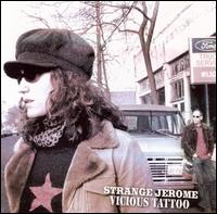 Strange Jerome - Vicious Tattoo lyrics