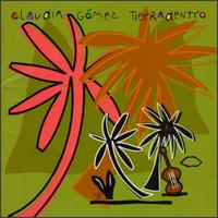 Claudia Gomez - Tierradentro lyrics
