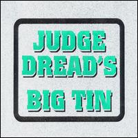 Judge Dread - Big Tin lyrics