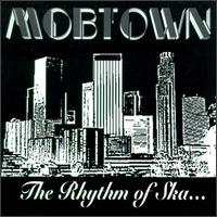 Mobtown - The Rhythm of Ska... lyrics