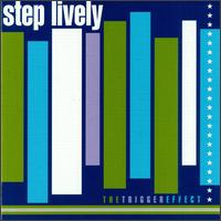 Step Lively - The Trigger Effect lyrics