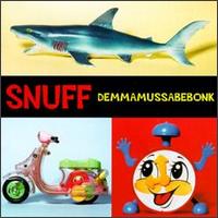 Snuff - Demmamussabebonk lyrics