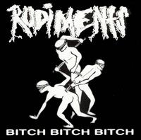 Rudiments - Bitch Bitch Bitch lyrics