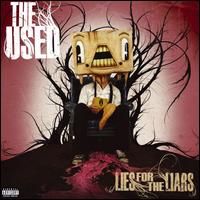 The Used - Lies for the Liars lyrics