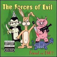 The Forces of Evil - Friend or Foe? lyrics