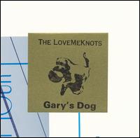 Lovemeknots - Gary's Dog lyrics