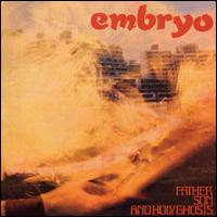 Embryo - Father Son and Holy Ghosts lyrics