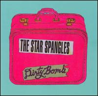 The Star Spangles - Dirty Bomb lyrics