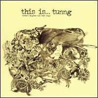 Tunng - This Is...Tunng: Mother's Daughter and Other ... lyrics