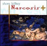 Steve Kilbey - Narcosis Plus lyrics