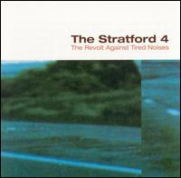 The Stratford 4 - The Revolt Against Tired Noises lyrics
