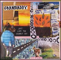 Grandaddy - Just Like the Fambly Cat lyrics
