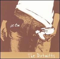 The Dirtmitts - Get On lyrics