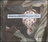Mason Proper - There Is a Moth in Your Chest [Mang Chung] lyrics