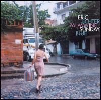 Eric Lichter - Palm Wine Sunday Blue lyrics