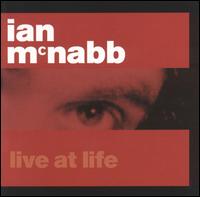 Ian McNabb - Live at Life lyrics