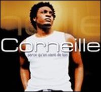 Corneille - Parce Qu'on Vient de Loin lyrics