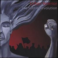 Urban Warrior - The Subtle Revolution lyrics