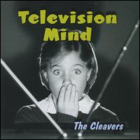 The Cleavers - Television Mind lyrics