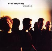 Pops Body Shop - Dreamers lyrics