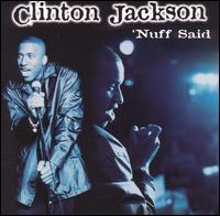 Clinton Jackson - Nuff Said lyrics