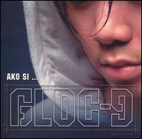 Gloc 9 - Ako Si... lyrics