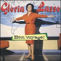 Gloria Lasso - Bon Voyage lyrics