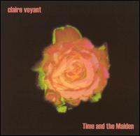 Claire Voyant - Time and the Maiden lyrics
