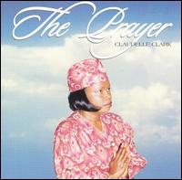 Claudelle Clarke - The Prayer lyrics