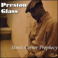 Preston Glass - Street Corner Prophecy lyrics