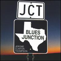 Jerome Clinton Thompson - Blues Junction lyrics