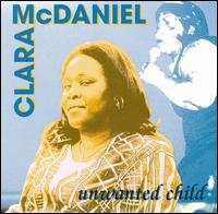 Clara McDaniel - Unwanted Child lyrics