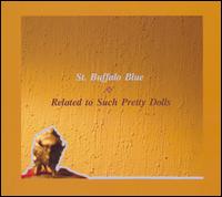 St. Buffalo Blue - Related to Such Pretty Dolls lyrics