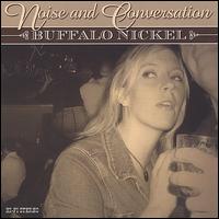 Buffalo Nickel - Noise and Conversation lyrics