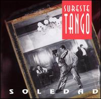 Sureste Tango - Soledad lyrics