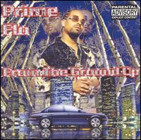 Prime Flo - From the Ground Up lyrics