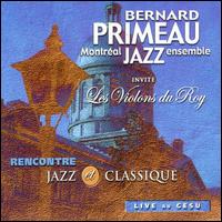 Bernard Primeau - Rencontre Jazz et Classique lyrics