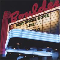 Newcomers Home - Live at the Boulder Theater lyrics
