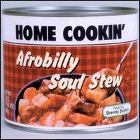 Home Cookin' - Afrobilly Soul Stew lyrics