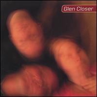 Glen Closer - Glen Closer lyrics