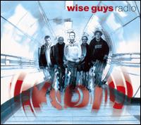 Wise Guys - Radio lyrics