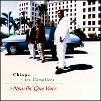 Chispa Y Los Complices - New Pa' Que Vea lyrics