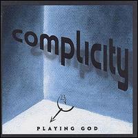 Complicity - Playing God lyrics