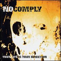 No Comply - Your Life (Is Your Direction) lyrics