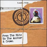 London Gay Male Chorus - From the Ritz to the Anchor & Crown lyrics