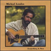 Michael London - Everything Is New lyrics