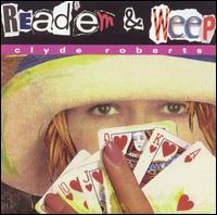 Clyde Roberts - Read'em & Weep lyrics