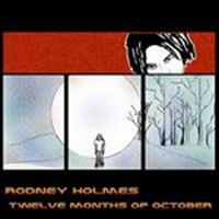 Rodney Holmes - 12 Months of October lyrics